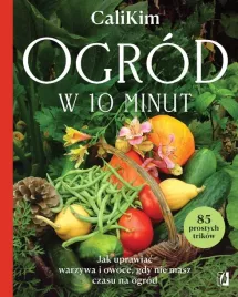 ogrod-w-10-minut-jak-uprawiac-warzywa-i-owoce