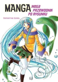 manga-mega-przewodnik-po-rysunku-samantha-gorel