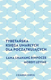 tybetanska-ksiega-umarlych-dla-poczatkujacych