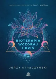 bioterapia-wczoraj-i-dzis-medycyna-energetyczna