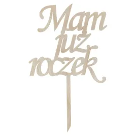 drewniany-topper-mam-juz-roczek-dla-dziecka-decoupage-dekor-265cm