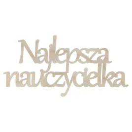 drewniany-napis-najlepsza-nauczycielka-scrapki-decoupage-dzien-nauczyciela