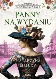 panny-na-wydaniu-saga-warszawska-tom-1-katarzyna-maludy