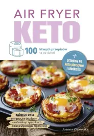 air-fryer-keto-100-latwych-przepisow-na-co-dzien-joanna-zielewska