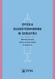 opieka-dlugoterminowa-w-geriatrii-katarzyna-szczerbinska-grazyna-puto