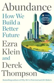 abundance-how-we-build-a-better-future-ezra-klein-derek-thompson