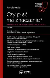 czy-plec-ma-znaczenie-problemy-kardiologiczne-kobiet-w-gabinecie-lekarza