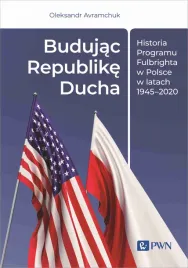 budujac-republike-ducha-historia-programu-fulbrighta-w-polsce-w-latach