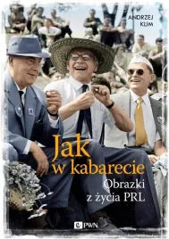 jak-w-kabarecie-obrazki-z-zycia-prl-andrzej-klim