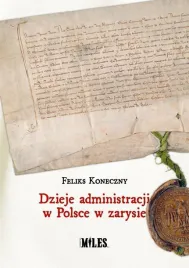 dzieje-administracji-w-polsce-w-zarysie-feliks-koneczny