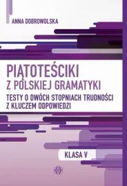 piatotesciki-z-polskiej-gramatyki-klasa-v-w-2024-anna-dobrowolska