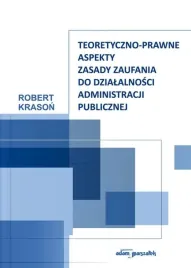 teoretyczno-prawne-aspekty-zasady-zaufania-robert-krason