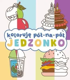 koloruje-pol-na-pol-jedzonko