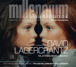 ta-ktora-musi-umrzec-audiobook-david-lagercrantz-inga-sawicka