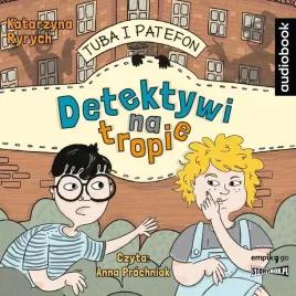 tuba-i-patefon-detektywi-na-tropie-audiobook-katarzyna-ryrych