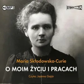 o-moim-zyciu-i-pracach-audiobook-maria-sklodowska-curie