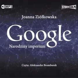 google-narodziny-imperium-audiobook-joanna-ziolkowska