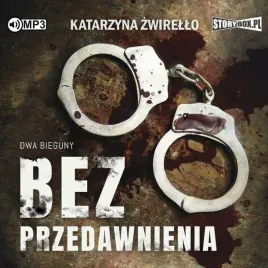dwa-bieguny-t-1-bez-przedawnienia-audiobook-katarzyna-zwirello