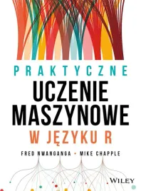praktyczne-uczenie-maszynowe-w-jezyku-r-fred-nwanganga-mike-chapple