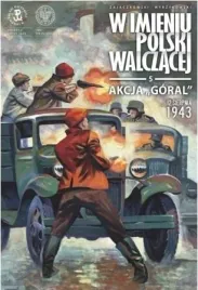 akcja-goral-12-sierpnia-1943-slawomir-zajaczkowski
