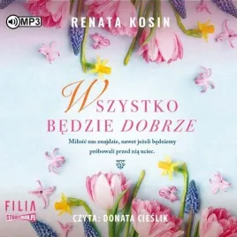 wszystko-bedzie-dobrze-audiobook-renata-kosin