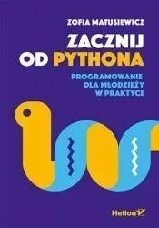 zacznij-od-pythona-programowanie-dla-mlodziezy-zofia-matusiewicz