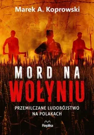 mord-na-wolyniu-przemilczane-ludobojstwo