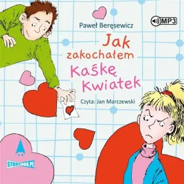jak-zakochalem-kaske-kwiatek-audiobook-pawel-beresewicz