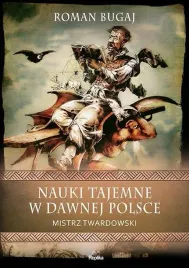 nauki-tajemne-w-dawnej-polsce-mistrz-twardowski