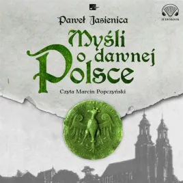 mysli-o-dawnej-polsce-audiobook-pawel-jasienica