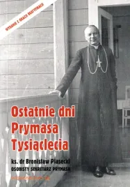 ostatnie-dni-prymasa-tysiaclecia-b-piasecki