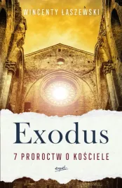 exodus-7-proroctw-o-kosciele-wincenty-laszewski