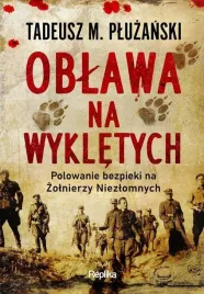 oblawa-na-wykletych-polowanie-bezpieki-na-zolnierzy-niezlomnych