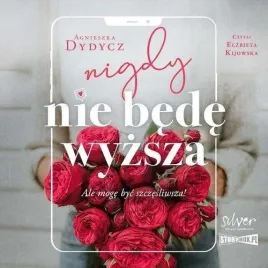 nigdy-nie-bede-wyzsza-audiobook-agnieszka-dydycz