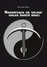 niekonczaca-sie-wojna-walka-dwoch-braci-ryszard-krol