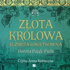 zlota-krolowa-audiobook-dorota-pajak-puda