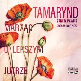 tamarynd-marzac-o-lepszym-jutrze-audiobook-zaneta-pawlik
