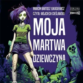 moja-martwa-dziewczyna-audiobook-marcin-bartosz-lukasiewicz