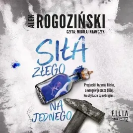 sila-zlego-na-jednego-audiobook-alek-rogozinski