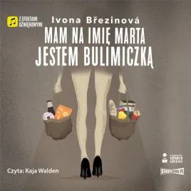 mam-na-imie-marta-jestem-bulimiczka-audiobook-ivona-brezinova