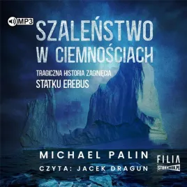 szalenstwo-w-ciemnosciach-audiobook-michael-palin