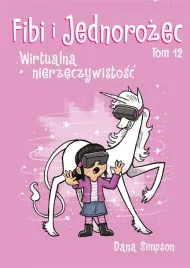 fibi-i-jednorozec-t-12-wirtualna-nierzeczywistosc-dana-simpson