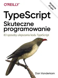 typescript-skuteczne-programowanie-wyd-ii-dan-vanderkam