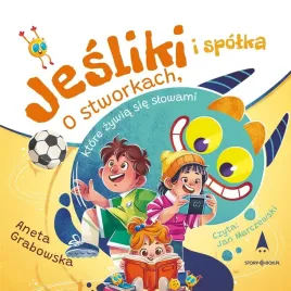 jesliki-i-spolka-o-stworkach-ktore-audiobook-aneta-grabowska