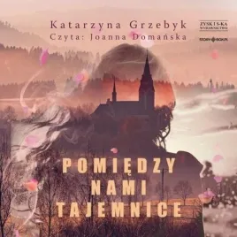 pomiedzy-nami-tajemnice-audiobook-katarzyna-grzebyk