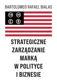 strategiczne-zarzadzanie-marka-w-polityce-bartolomeo-rafael-bialas