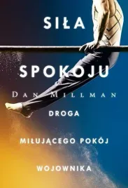 sila-spokoju-droga-milujacego-pokoj-wojownika-dan-millman-opr-miekka