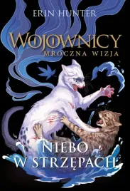 niebo-w-strzepach-wojownicy-mroczna-wizja-tom-3-erin-hunter