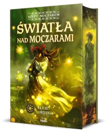 swiatla-nad-moczarami-szept-moczarow-tom-1-lucie-ortega-barwione-brzegi