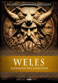 weles-slowianski-bog-zaswiatow-michaela-gajdosikova-sebetovska